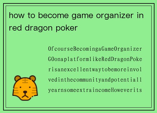 how to become game organizer in red dragon poker