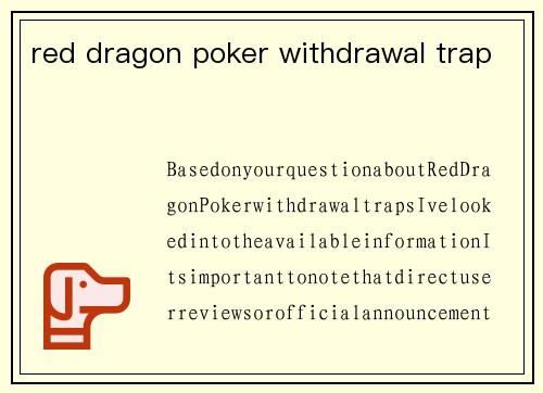 red dragon poker withdrawal trap